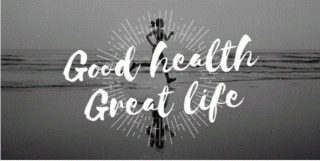Good health, Great life